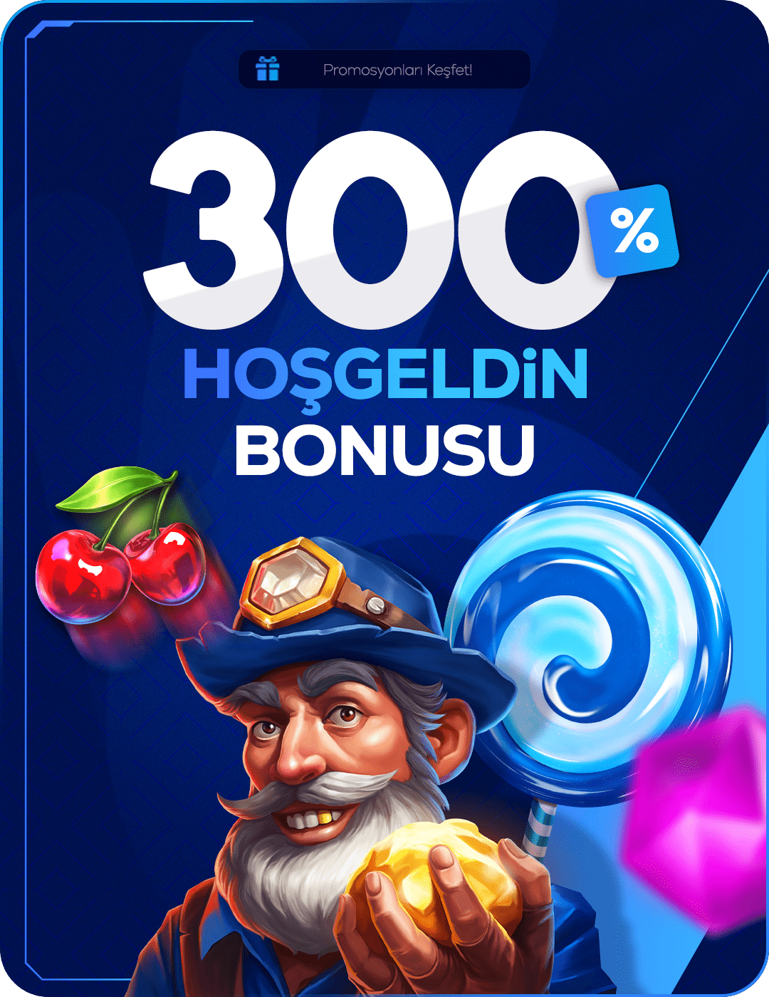%300 Hoş Geldin Bonusu